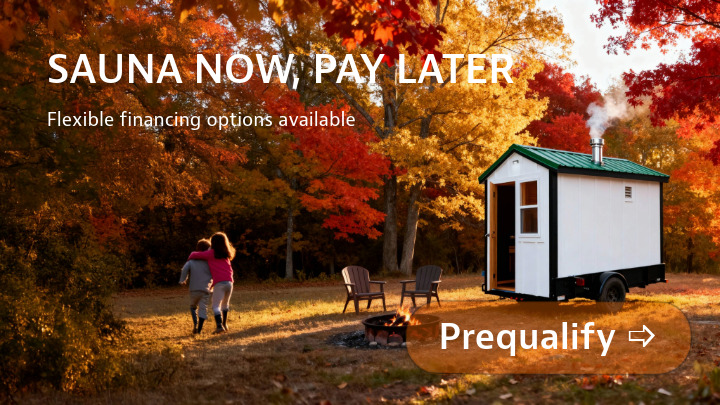 Financing is now available so you can enjoy your sauna now while making manageable payments.